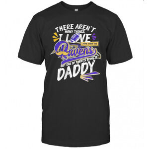 There Arent Many Things I Love More Than The Baltimore Ravens t-shirt